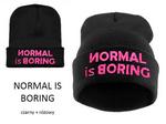 Normal is boring 