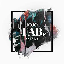 JoJo- FAB. (feat. Remy Ma) 