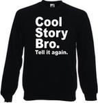 Cool Story Bro.